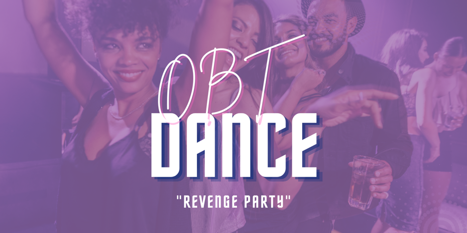 OBT Dance: Revenge Party